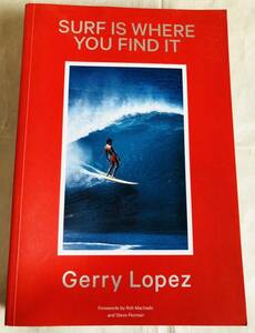 【洋書】SURF IS WHERE YOU FIND IT / ジェリー・ロペス　サーフィン