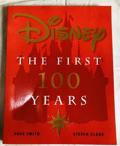【洋書】Disney the first 100 years ディズニー / Dave Smith