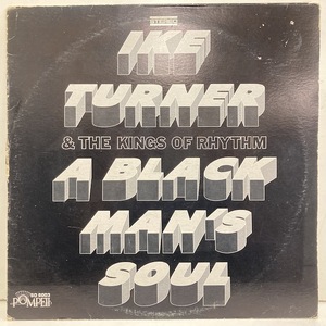 ★即決 Ike Turner & the Kings of Rhythm / A Black Man's Soul 白黒cvr レア・グルーヴ A to Z 完全版 掲載作品。