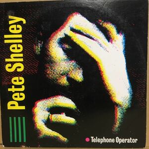 12' USプロモ盤　PETE SHELLEY / TELEPHONE OPERATOR ， MANY A TELEPHONE OPERATOR