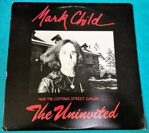 LP●Mark Child&The Cottage Street Gang / The Uninvited US/CANADAオリジナル盤MC-SRM-1 Mark Child And The Cottage Street Gang