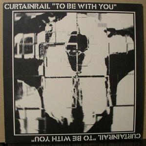 CURTAIN RAIL/TO BE WITH YOU/中古LP!! 商品管理番号：30164