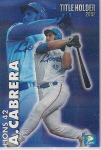 カルビープロ野球カード　2003年　T-02カブレラ　西武　インサートカード　タイトル