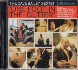 ■□DAVE BAILEY / デイヴ・ベイリー/ONE FOOT IN THE GUTTER□■