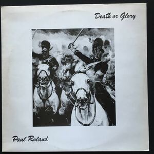 12inch PAUL ROLAND / DEATH OR GLORY