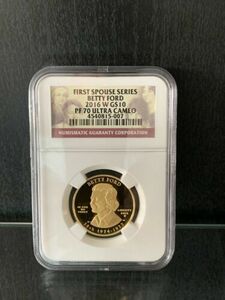 2016-W $ 10 金貨 ベティ・フォードNGC PF70 最高鑑定 PR70レアコイン 硬貨