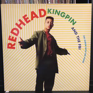 Redhead Kingpin & The FBI / The Album With No Name UK盤LP