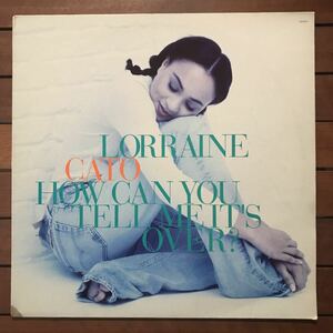 ★【r&b】Lorraine / How Can You Tell Me It's Over?［12inch］オリジナル盤《3-2-92 9595》