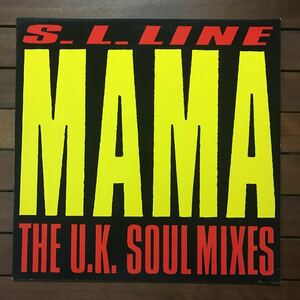 【r&b】S. L. Line / Mama (The U.K. Soul Mixes)［12inch］オリジナル盤《3-2-94 9595》