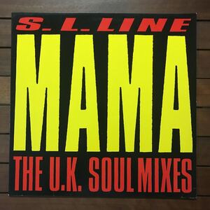 【r&b】S. L. Line / Mama (The U.K. Soul Mixes)［12inch］オリジナル盤《3-2-94 9595》