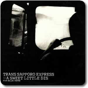 【○15】Tha Blue Herb/Trans Sapporo Express/12''/A Sweet Little Dis/O.N.O/DJ Dye/Boss The MC/Ill-Bosstino