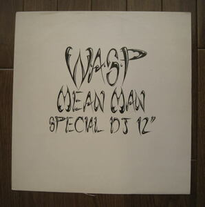 W.A.S.P. / Mean Man - Special DJ 12&#34; promo 　WASP