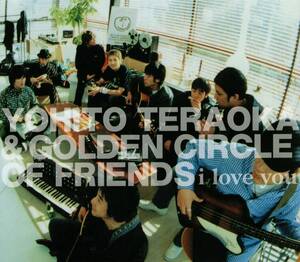 マキシCD) 寺岡呼人＆golden circle of friends アイ・ラブ・ユー