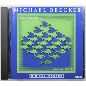 Michael Brecker / Now You See It (Now You Don't) ◇ マイケル・ブレッカー / ナウ・ユー・シー・イット ◇ 国内盤 ◇