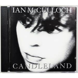 Ian McCulloch / Candleland ◇ イアン・マッカロック / キャンドルランド ◇ エコー & ザ・バニーメン ◇ 1stソロアルバム ◇