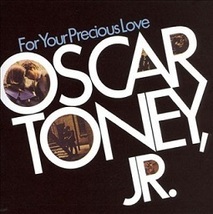★ノーザン最高峰!!ディープです。Oscar Toney Jr. オスカー・トニー・ジュニアのCD【For Your Precious Love:Bell Sessions】+７曲。1967_画像1