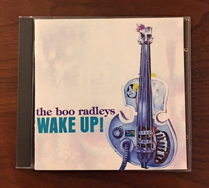 The Boo Radleys★ブー・ラドリーズ WAKE UP!／大ヒット曲「Wake Up Boo!」で90年代のUK音楽シーンを賑わしたリヴァプール出身のバンド