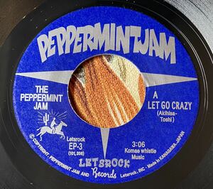 PEPPERMINT JAM 7inch LET GO CRAZY rockabilly peppermint jam 