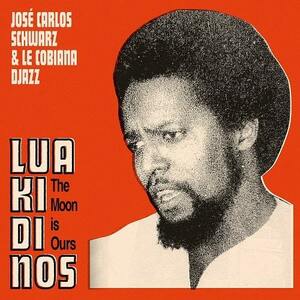 新品　JOSE CARLOS SCHWARZ & LE COBIANA DJAZZ / LUA KI DI NOS (LP)