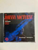 【ブルース/R＆B】ザ・ジョニー・ノクターン・バンド（JOHNNY NOCTURNE BAND ）「WAILIN' DADDY」(レア）中古CD、USオリジナル初盤、BL-706_画像1