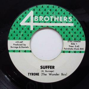 TYRONE (The Wander Boy) (TYRONE DAVIS)-Suffer / Try Me (Orig