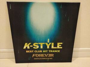◆K-STYLE BEST CLUB HIT TRANCE FOREVER / MIXED DJ KAYA & DJ NEO アナログ