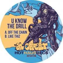 【新品・アナログレコード・HOTSHIT018】U KNOW THE DRILL / OFF THE CHAIN