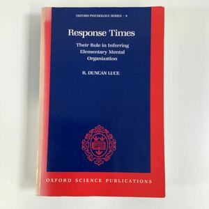 オックスフォード心理学シリーズ 応答時間 R．DUNCAN LUCE 英語／洋書【ta02b】