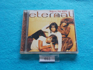 CD／Eternal／Before The Rain／エターナル／ビフォア・ザ・レイン／管693