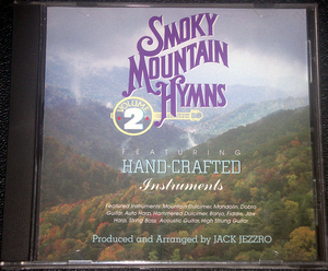 SMOKY MOUNTAIN HYMNS VOLUME 2　 FEATURING HAND-CRAFTED Instruments