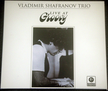 ウラジミール・シャフラノフ・トリオ VLADIMIR SHAFRANOV TRIO / LIVE AT Groovy ピアノ・トリオ 澤野工房_画像1