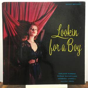 ◆ Lookin for a Boy ◆ Adelaid Robbins, Marian McPartland ◆ SAVOY 手書きRVG 米盤 深溝