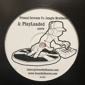 PRIMAL SCREAM VS JUNGLE BROTHERS / PLAYLOADED 12inch EP