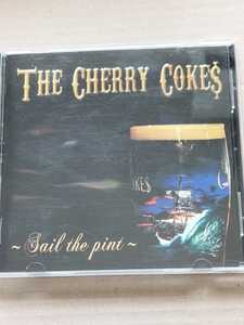 ＳＡＩＬ ＴＨＥ ＰＩＮＴ／ＴＨＥ ＣＨＥＲＲＹ ＣＯＫＥ＄