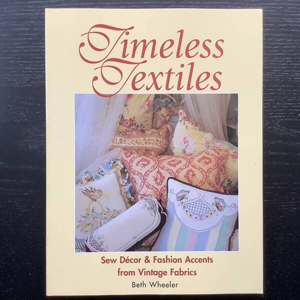 手芸本■ARTBOOK_OUTLET■O9-136★送料無料 新品 時代を超越するテキスタイル ビンテージファブリック Timeless Textiles