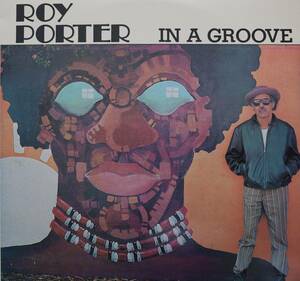【廃盤LP】Roy Porter / In A Groove