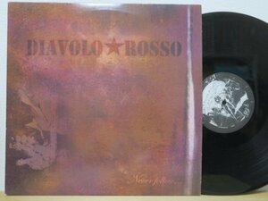 LP★DIAVOLO ROSSO / Never Follow...(ジャーマン ハードコア パンク/180G/2003年アナログレア!)