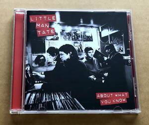 [CD] LITTLE MAN TATE / ABOUT WHAT YOU KNOW　国内盤　ボーナストラック有り　リトル・マン・テイト