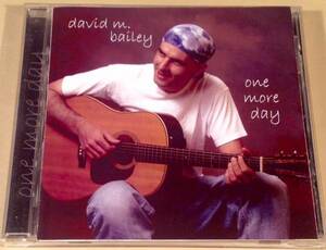 CD(輸入盤)■デヴィッド・ベイリー david m. bailey／one more day■良好品！