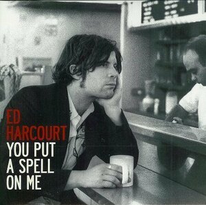 Ed Harcourt/You Put a Spell on Me/EU盤/新品7インチ！！