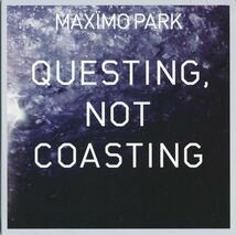 MAXIMO PARK/QUESTING NOT COASTING /EU盤/新品7インチ!!② 商品管理番号：00065_画像1