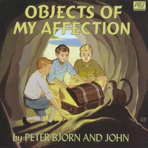 PETER BJORN AND JOHN/OBJECTS OF MY AFFECTION/EU盤/新品7インチ!! 商品管理番号：00217