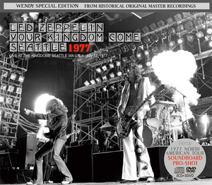 LED ZEPPELIN / YOUR KINGDOM COME SEATTLE 1977 【3CD+3DVD】