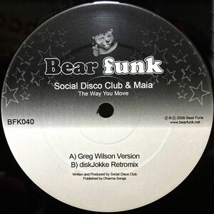 【UK盤/12/ハウス】Social Disco Club & Maia / The Way You Move ■ Bear Funk / BFK040 / Greg Wilson / diskJokke