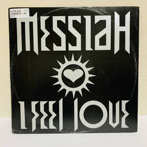 MESSIAH - I FEEL LOVE (中古レコード) 12 クラブミュージック ディスコ DISCO CLUB メシア DJ