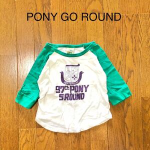 PONY GO ROUND 7分袖　長袖Tシャツ