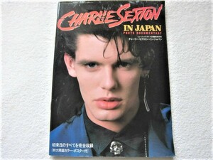 Charlie Sexton / In Japan / フォト・ドキュメンタリー（初来日のすべてを完全収録) ,軌跡・インタビュー・こぼれ話・滞在日記 / 1986