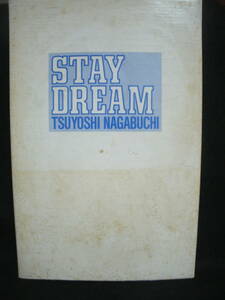 ●送料無料●中古● 長渕剛 / STAY DREAM / TSUYOSHI NAGABUCHI / ステイ・ドリーム / 八曜社刊