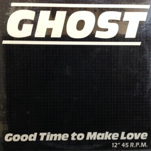 12inchレコード GHOST / GOOD TIME TO MAKE LOVE (未開封)