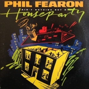 12inchレコード PHIL FEARON / AIN'T NOTHING BUT A HOUSE PARTY